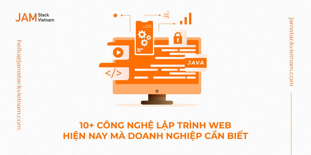 10 công nghệ lập trình web hiện nay mà doanh nghiệp cần biết